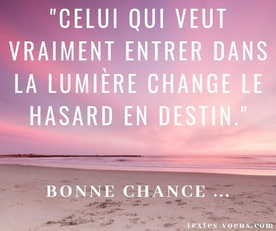 Beau message pour encourager et belle citation bonne change avec une carte d'encouragement Belle carte bonne chance pour encourager une personne avant une épreuve