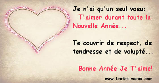 Mots d'amour bonne année Je t'aime Meilleurs voeux Sms Bonne Je t'aime