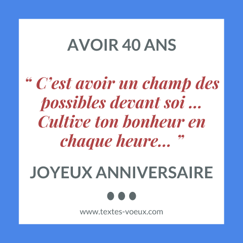 Texte anniversaire 40 ans citation orignale